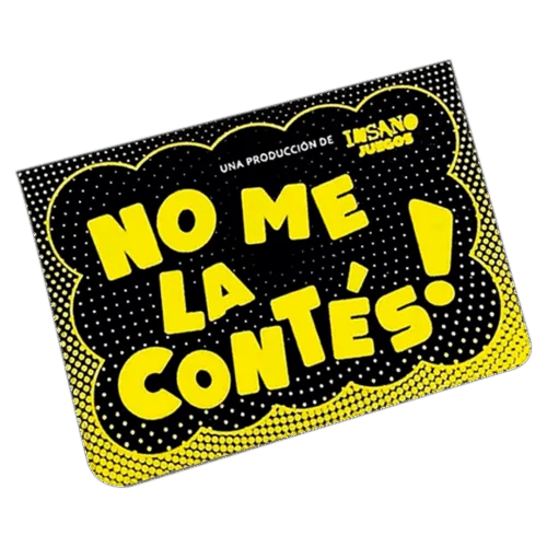 NO ME LA CONTES No me la contés!